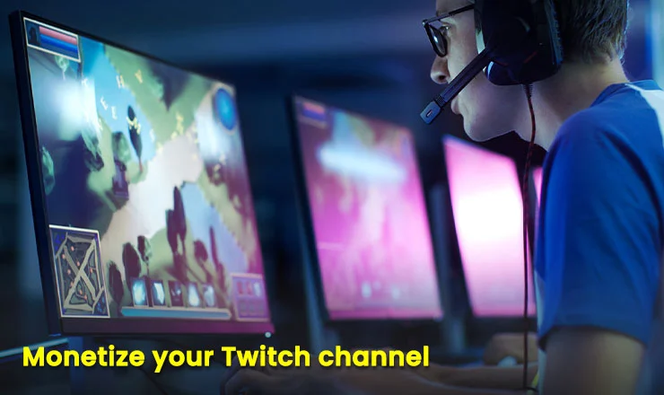 Monetize your Twitch channel - Earn From it
